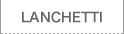 LANCHETTI